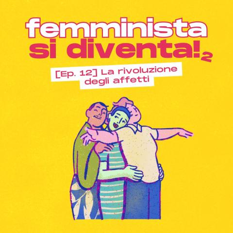 Podcast Femminista si diventa, episodio 12 stagione 2