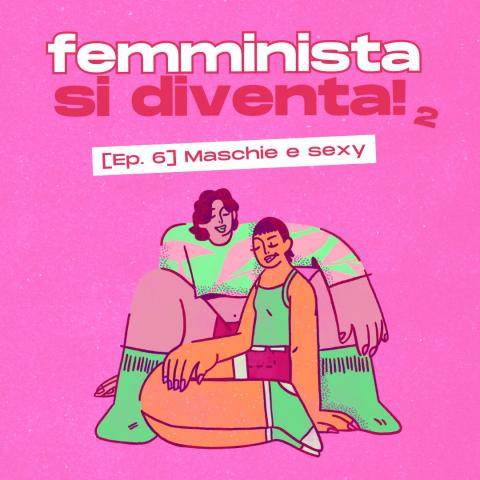 Podcast Femminista si diventa, episodio 2 stagione 2